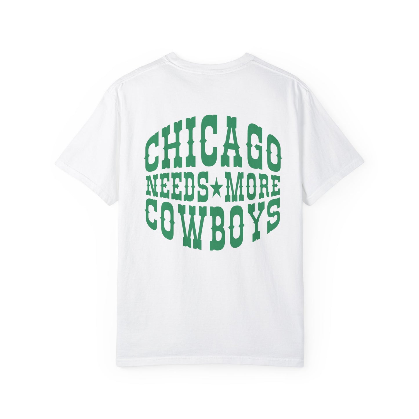 Chicago Needs More Cowboys Tee