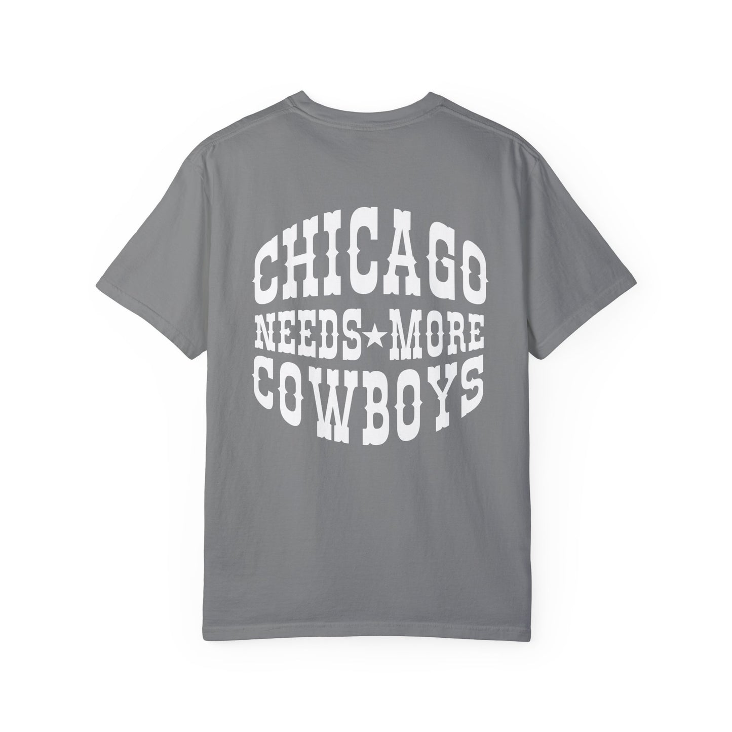 Chicago Needs More Cowboys Tee