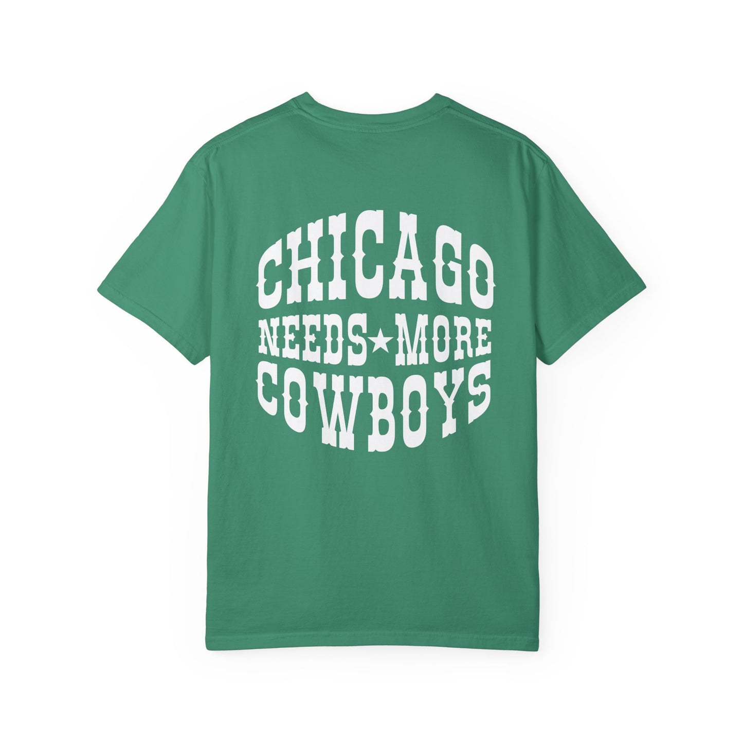 Chicago Needs More Cowboys Tee