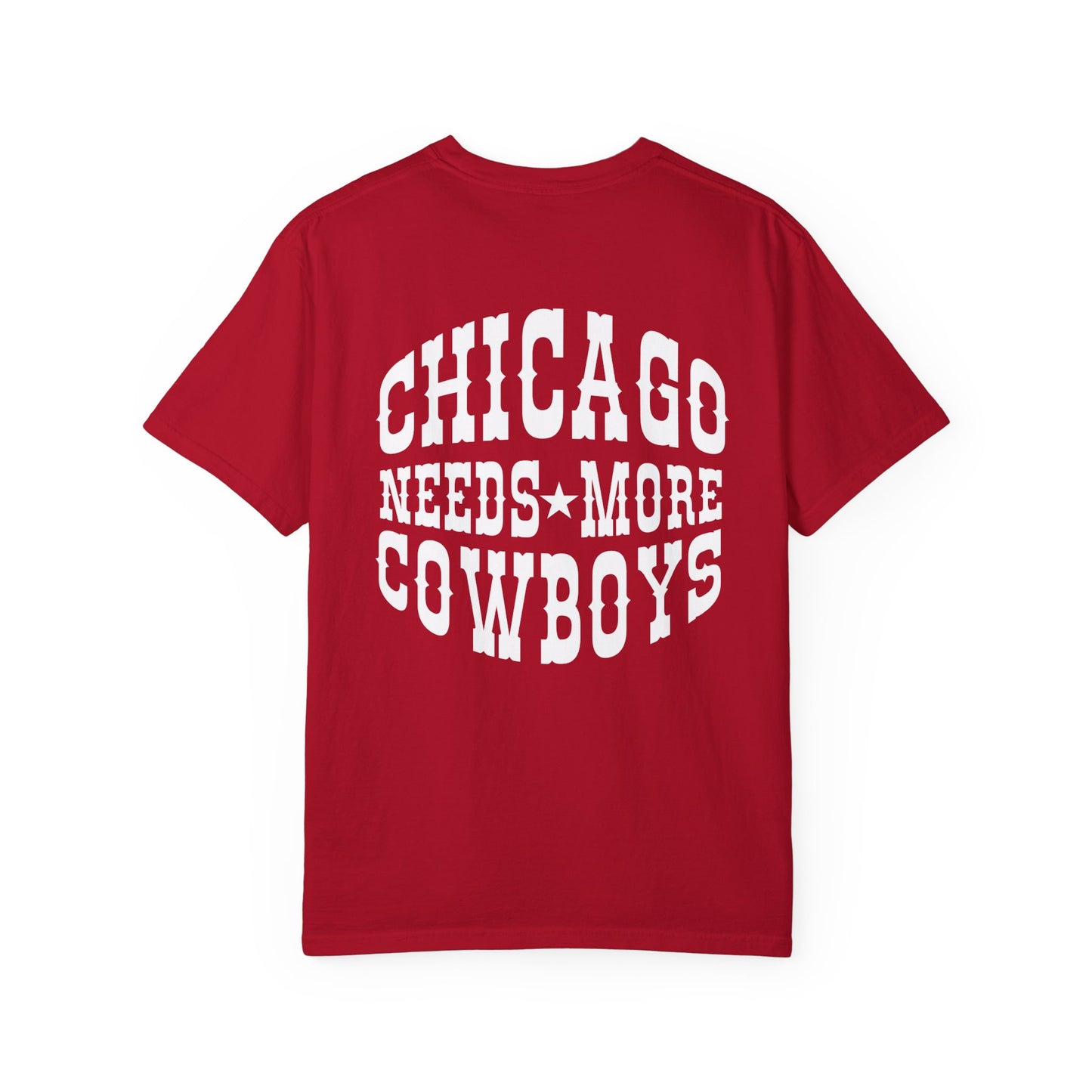 Chicago Needs More Cowboys Tee